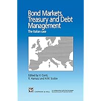 Bond Markets, Treasury and Debt Management: The Italian case Bond Markets, Treasury and Debt Management: The Italian case Paperback Hardcover