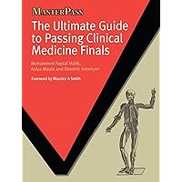 The Ultimate Guide to Passing Clinical Medicine Finals (ISSN) The Ultimate Guide to Passing Clinical Medicine Finals (ISSN) Kindle Paperback Mass Market Paperback