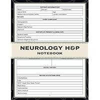 Neurology H&P Notebook: Neurological History and Physical Exam Record Book for Neurologists to Optimize Documentation and Elevate Patient Care Neurology H&P Notebook: Neurological History and Physical Exam Record Book for Neurologists to Optimize Documentation and Elevate Patient Care Paperback