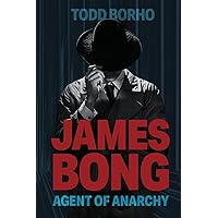 James Bong: Agent Of Anarchy (The Evolution Saga)