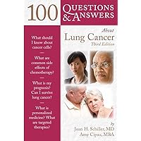 100 Questions & Answers About Lung Cancer (100 Questions and Answers) 100 Questions & Answers About Lung Cancer (100 Questions and Answers) Paperback Kindle
