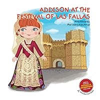 ADDISON AT THE FESTIVAL OF LAS FALLAS (ADDISON COLLECTION) ADDISON AT THE FESTIVAL OF LAS FALLAS (ADDISON COLLECTION) Paperback Kindle