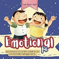 Emotional Kids: Activities to train children in emotional management. (The Superkids Series)