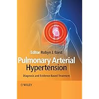Pulmonary Arterial Hypertension: Diagnosis and Evidence-based Treatment Pulmonary Arterial Hypertension: Diagnosis and Evidence-based Treatment Hardcover Paperback Digital