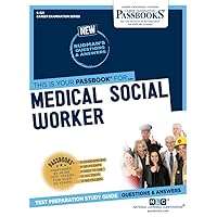 Medical Social Worker (C-521): Passbooks Study Guide (521) (Career Examination Series) Medical Social Worker (C-521): Passbooks Study Guide (521) (Career Examination Series) Paperback Spiral-bound