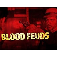 Blood Feuds Season 1