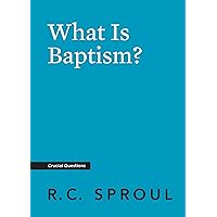 What Is Baptism? (Crucial Questions) What Is Baptism? (Crucial Questions) Kindle Paperback Audio CD
