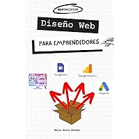 Diseño web para emprendedores: Google Ads, Analytics, Sites, SEO (Spanish Edition) Diseño web para emprendedores: Google Ads, Analytics, Sites, SEO (Spanish Edition) Paperback
