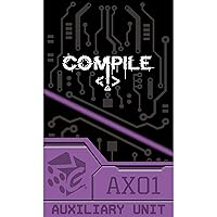 Greater Than Games: Compile: Aux 1 - Expansion, Auxiliary Unit, Area Control Strategy Card Game, 3 New Protocols, Play As AI, Ages 14+, 2 Players
