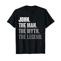 John The Man The Myth The Legend Funny Gift for John T-Shirt