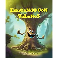 Educando Con Valores (Spanish Edition) Educando Con Valores (Spanish Edition) Paperback