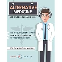 Alternative Medicine - Medical School Crash Course (Medical School Crash Courses)