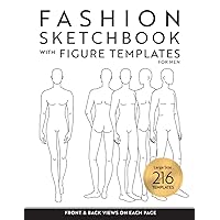 Fashion Sketchbook With Figure Templates for Men: Fashion Design Sketching Book with Large Human Male Front & Back Figure Templates for Beginners, Kids and Teens