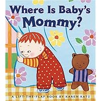 Where is Baby's Mommy? Where is Baby's Mommy? Board book Paperback