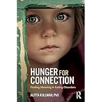 Hunger for Connection Hunger for Connection Paperback Kindle Hardcover