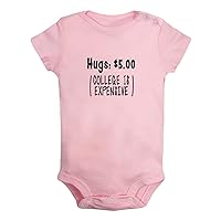 Hugs 5.00 Dollars (College Is Expensive) Funny Rompers Newborn Baby Bodysuits Infant Jumpsuits Novelty Outfits Clothes