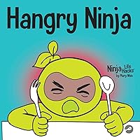Hangry Ninja: A Children's Book About Preventing Hanger and Managing Meltdowns and Outbursts (Ninja Life Hacks) Hangry Ninja: A Children's Book About Preventing Hanger and Managing Meltdowns and Outbursts (Ninja Life Hacks) Paperback Kindle Audible Audiobook Hardcover