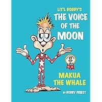The Voice of the Moon - Makua The Whale The Voice of the Moon - Makua The Whale Paperback