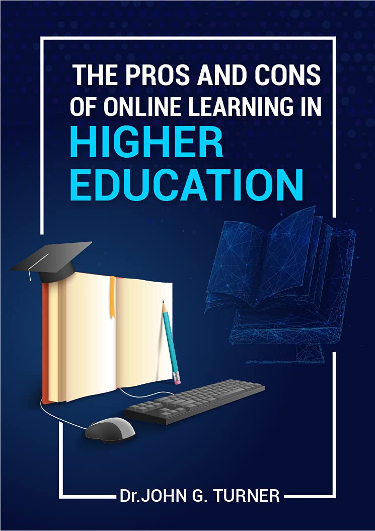 The Pros and Cons of Online Learning in Higher Education