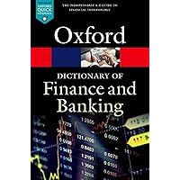 A Dictionary of Finance and Banking (Oxford Quick Reference) A Dictionary of Finance and Banking (Oxford Quick Reference) Paperback Kindle