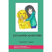 JUST JUNIPER ADVENTURES COLLECTION: Volume 1 (JUST JUNIPER ADVENTURES - Chapter Books Series)