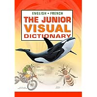 Le Nouveau Dictionnaire Visuel Junior: Francais-Anglais Le Nouveau Dictionnaire Visuel Junior: Francais-Anglais Hardcover