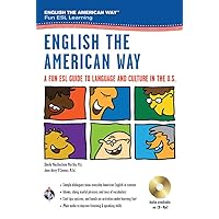 English the American Way: A Fun ESL Guide to Language & Culture in the U.S. w/Audio CD & MP3 (English as a Second Language Series) English the American Way: A Fun ESL Guide to Language & Culture in the U.S. w/Audio CD & MP3 (English as a Second Language Series) Paperback Kindle Edition with Audio/Video