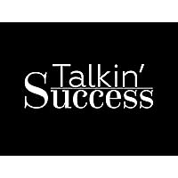 Talkin Success