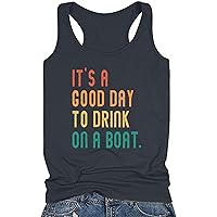 It is A Good Day to Drink On A Boat Tank Tops for Women Beach Casual Racerback Camisole Drinking Party Graphic T Shirt