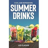 Cool and Refreshing Summer Drinks Cool and Refreshing Summer Drinks Paperback Kindle