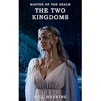 Master of the Realm 4: The Two Kingdoms: An Adult LitRPG Adventure Epic Fantasy