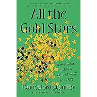 All the Gold Stars: Reimagining Ambition and the Ways We Strive All the Gold Stars: Reimagining Ambition and the Ways We Strive Hardcover Audible Audiobook Kindle