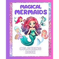 Magical Mermaids: Colouring Book