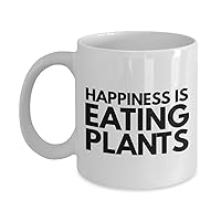Funny Vegan Mug - HAPPINESS IS EATING PLANTS - Vegetarian Gift Humoristic Coffee Mug - Vegan Tea Mug - Funny Vegan Cofee Mug - Vegan Gifts - Ceramic Tea Cup - Vegan Birthday Gift (11oz)