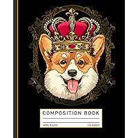 Royal Pembroke Welsh Corgi King Queen Princess Dog Lover Composition Notebook