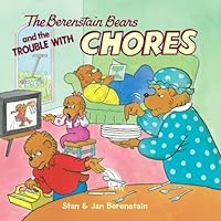 The Berenstain Bears and the Trouble with Chores The Berenstain Bears and the Trouble with Chores Kindle Paperback