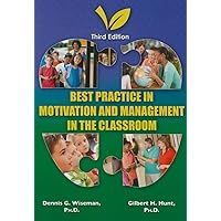Best Practice in Motivation and Management in the Classroom