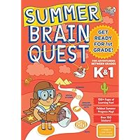 Summer Brain Quest: Between Grades K & 1 Summer Brain Quest: Between Grades K & 1