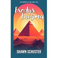 Exodus Enigma: Testaments of Time, Book 2 Exodus Enigma: Testaments of Time, Book 2 Paperback Kindle