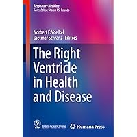 The Right Ventricle in Health and Disease (Respiratory Medicine) The Right Ventricle in Health and Disease (Respiratory Medicine) Kindle Hardcover