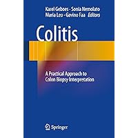 Colitis: A Practical Approach to Colon Biopsy Interpretation Colitis: A Practical Approach to Colon Biopsy Interpretation Kindle Paperback