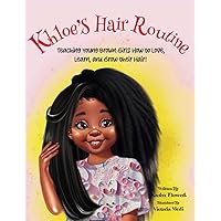 Khloe's Hair Routine: Teaching Young Brown Girls How to Love, Learn, and Grow Their Hair! Khloe's Hair Routine: Teaching Young Brown Girls How to Love, Learn, and Grow Their Hair! Paperback