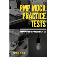 PMP Mock Practice Tests: PMP certification exam preparation based on the latest updates - 380 questions including Agile PMP Mock Practice Tests: PMP certification exam preparation based on the latest updates - 380 questions including Agile Paperback Kindle Hardcover