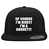 of Course I'm Right! I'm A Daggett! - Yupoong 6089 Structured Flat Bill Snapback Hat | Embroidered Trendy Baseball Cap