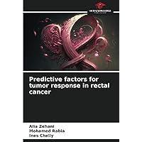 Predictive factors for tumor response in rectal cancer