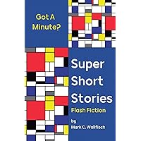 Super Short Stories: Flash Fiction