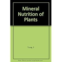 Mineral Nutrition of Plants Mineral Nutrition of Plants Hardcover Paperback