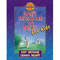 Lord, Teach Me to Pray for Kids (Discover 4 Yourself Inductive Bible Studies for Kids) Lord, Teach Me to Pray for Kids (Discover 4 Yourself Inductive Bible Studies for Kids) Paperback Kindle