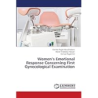 Women’s Emotional Response Concerning First Gynecological Examination