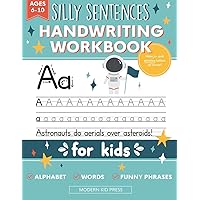 Handwriting Practice Book for Kids (Silly Sentences): Penmanship and Writing Workbook for Kindergarten, 1st, 2nd, 3rd and 4th Grade: Learn and Laugh by Tracing Letters, Sight Words and Funny Phrases